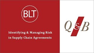 Identifying amp Managing Risk In Supply Chain Agreements [upl. by Ennaesor]