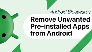 How to Remove Bloatware from Android  Remove Preinstalled Application [upl. by Heriberto705]