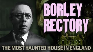 Borley Rectory  The Most Haunted House in England  FULL DOCUMENTARY  The Dock [upl. by Annie]