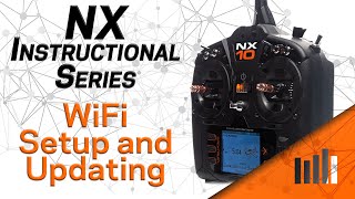 NX Instructional Series  How to setup WiFi Register and Update Spektrum NX Transmitter [upl. by Clifford893]