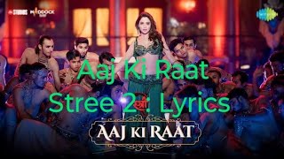 Aaj Ki Raat Lyrics  Stree 2  Tamannaah Bhatia  SachinJigar  Madhubanti  Divya  Amitabh song [upl. by Jalbert487]