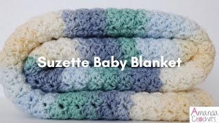 Suzette Baby Blanket  Easy Crochet Tutorial [upl. by Dyrraj470]