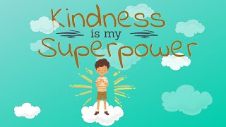 Kindness is My Superpower Unleashing the Hero Within  Childrens Book Reading [upl. by Mozes594]