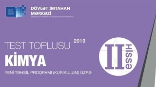 Kimya 2ci hissə test toplusu cavabları  2019 DİM [upl. by Nagek567]