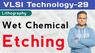 Wet Chemical Etching Process  Photolithography  VLSI Technology  IC Fabrication [upl. by Beata807]