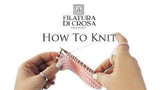 Filatura Di Crosa  Knitting Basics How to Knit [upl. by Bouldon433]