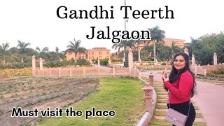 Gandhi Teerth Museusm Jalgaon  गांधी तीर्थ जळगाव  jalgaon [upl. by Aneeres]