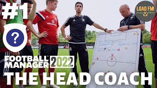 FM22  The Head Coach  EPISODE 1  THE UNEMPLOYED JOURNEYMAN  Football Manager 2022 [upl. by Nemrac302]