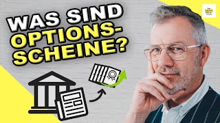 Was sind Optionsscheine und wie genau funktionieren sie [upl. by Cesare]