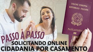 COMO FAZER A CIDADANIA ITALIANA POR CASAMENTO  PASSO A PASSO DE COMO ENVIAR OS DOCUMENTOS ONLINE [upl. by Espy]