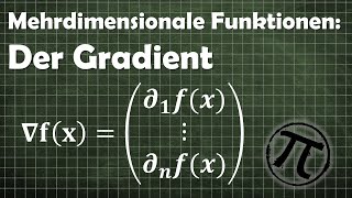 Der Gradient mehrdimensionaler Funktionen Beispielrechnung und geometrische Bedeutung anschaulich [upl. by Chaworth510]