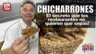 Como hacer unos quotCHICHARRONES CRUJIENTESquot  secreto revelado [upl. by Darbie]