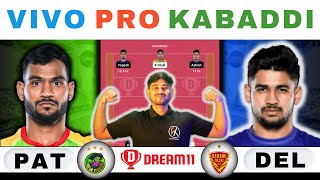 PAT vs DEL Dream11 Kabaddi PAT vs DEL Dream11 PredictionPatna Pirates vs Dabang Delhi Kabaddi PKL [upl. by Ahsienod362]