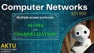 Aloha and Channelization in Computer networks  AKTU PYQs BTech 3rd yr  brevilearning [upl. by Atidnan]