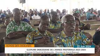 ÉCHOS DES DIOCÈSES  CLÔTURE ANNÉE PASTORALE DU DIOCÈSE DE GRANDBASSAM [upl. by Vivica]