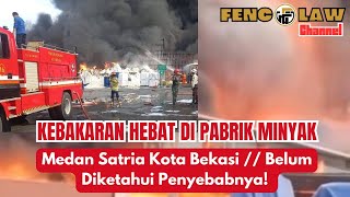 INNALILLAHI KEBAKARAN HEBAT MELANDA PABRIK MINYAK DI BEKASI BELUM TAHU PENYEBAB UTAMA NYA [upl. by Akimyt389]