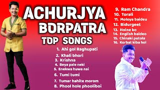 Achurjya Borpatra  Assamese song Top songs  🔥🔥 [upl. by Novia]