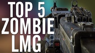 NEW quotTop 5 Zombie LMGquotTop 5 Zombie LMGsquot quotAll in WaW Bo1 amp Bo2 Zombiesquot [upl. by Hance]