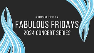 Fabulous Fridays 2024 Concert Series  March 8th [upl. by Nyrek916]