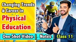 Changing Trends and Career in Physical Education  Class 11  Unit 1  FREE Notes with Imp Question [upl. by Abeu291]