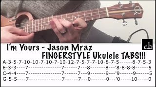 IM YOURS Jason Mraz FINGERSTYLE Ukulele TUTORIAL [upl. by Ahseen]