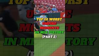 TOP 10 WORST UMPIRE MOMENTS IN THE MLB  PART 2 baseball mlb sports [upl. by Strepphon]