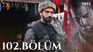 Diriliş Ertuğrul 102 Bölüm [upl. by Aneris]