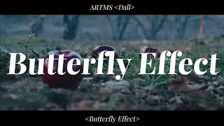 【和訳日本語字幕】ARTMS Butterfly Effect [upl. by Llevrac]