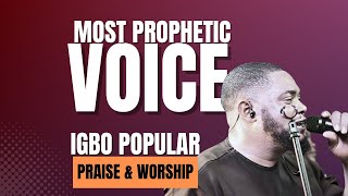 Igbo Most Popular Praise amp Worship Songs  Deep Igbo Worship  John Praise Akor [upl. by Grunenwald]