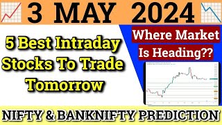 Daily Best Intraday Stocks  3 May 2024  Stocks to buy tomorrow  Detailed Analysis [upl. by Noiram11]