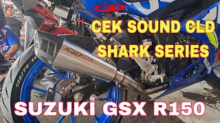 Cek Sound  Review Knalpot Suzuki GSX R150 CLD Racing type Shark Series [upl. by Imaon]