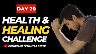 DAY 20  HEALTH AND HEALING CHALLENGE WITH FERNANDO PEREZ [upl. by Hedvah]