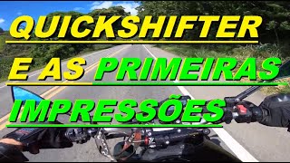 PRIMEIRAS IMPRESSÕES DO QUICKSHIFTER DA MT09 A REALIDADE [upl. by Latif569]