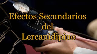 Efectos Secundarios del Lercanidipino [upl. by Kissie717]