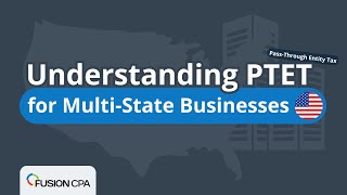 Understanding PTET Tax Savings for MultiState Businesses [upl. by Salman]