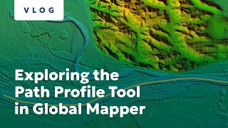 Exploring the Path Profile Tool in Global Mapper [upl. by Lavoie182]