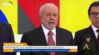 Presidente Lula assina política de valorização do salário mínimo [upl. by Llennahc]