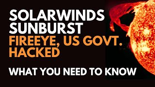 SolarWinds Sunburst Hack What you need to know [upl. by Pirnot709]