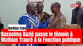 Ministère de la Fonction publique  Bassolma Bazié passe le témoin à Mathias Traoré [upl. by Htennaj731]