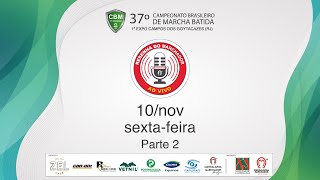 37° CAMPEONATO BRASILEIRO DE MARCHA BATIDA CBM  CAMPO DOS GOYTACAZES 1011 Parte 02 [upl. by Herrmann]