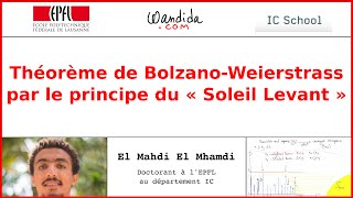 Théorème de Bolzano Weierstrass par le principe du quotSoleil Levantquot  El Mahdi El Mhamdi [upl. by Season]