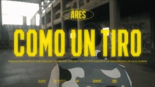 ARES  COMO UN TIRO VIDEO OFICIAL ft Nuboone [upl. by Wexler855]