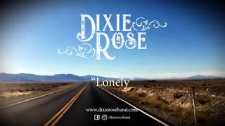 Dixie Rose  Lonely lyric video [upl. by Vipul]