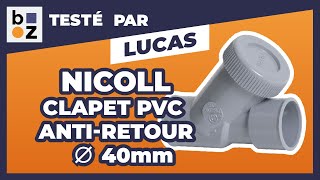 Clapet antiretour PVC  diamètre 40 mm NICOLL  Test et Avis [upl. by Iinde]