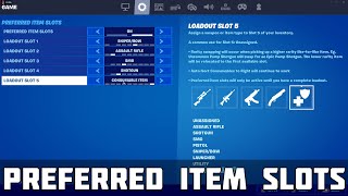 Setup Preferred Item Slots on Fortnite Auto Loadout Fortnite [upl. by Airbma]