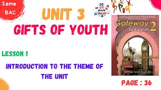 2BAC english  unit 3 Gifts of Youth  introduction to the theme of the unit  page 36 [upl. by Oinotnaocram]