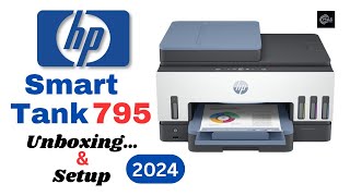 HP Smart Tank 795790 AllinOne Duplex Wifi Printer  Unboxing  setup  2024 [upl. by Breskin]