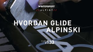 Tips 133 – Alpint amp Topptur – Hvordan glide alpinski [upl. by Ahsek]