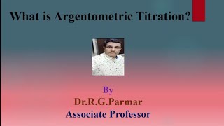 What is Argentometric Titration [upl. by Ecnerrot124]