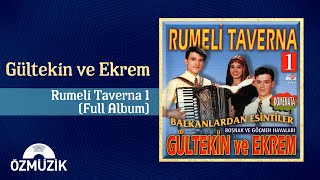 Balkanlardan Esintiler  Gültekin ve Ekrem  Rumeli Taverna 1  Full Album [upl. by Libenson31]